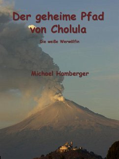 Der geheime Pfad von Cholula (eBook, ePUB) - Hamberger, Michael