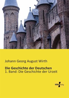 Die Geschichte der Deutschen - Wirth, Johann G. A.