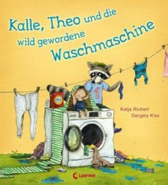 Kalle, Theo und die wild gewordene Waschmaschine - Richert, Katja