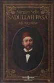 Sürgün Sefir Sadullah Pasa; Hayati, Intihari, Yazilari