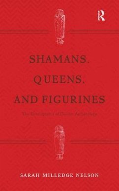 Shamans, Queens, and Figurines - Nelson, Sarah Milledge