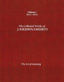 The Collected Works of J. Krishnamurti, Volume I: 1933-1934: The Art of Listening