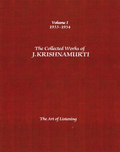 The Collected Works of J. Krishnamurti, Volume I: 1933-1934: The Art of Listening - Krishnamurti, J. (J. Krishnamurti)