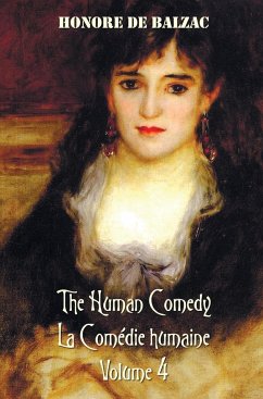 The Human Comedy, La Comedie Humaine, Volume 4, Includes the Following Books (Complete and Unabridged) - Debalzac, Honore; Wormeley, Katharine Prescott; Marriage, Ellen