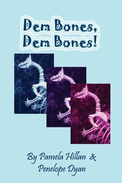 Dem Bones, Dem Bones! - Hillan, Pam; Dyan, Penelope