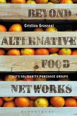 Beyond Alternative Food Networks (eBook, ePUB) Beyond Alternative Food Networks (eBook, ePUB)