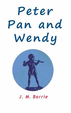 Peter Pan and Wendy - Barrie, James Matthew