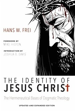 The Identity of Jesus Christ, Expanded and Updated Edition - Frei, Hans W.; Davis, Joshua B.