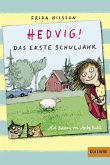 Das erste Schuljahr / Hedvig! Bd.1