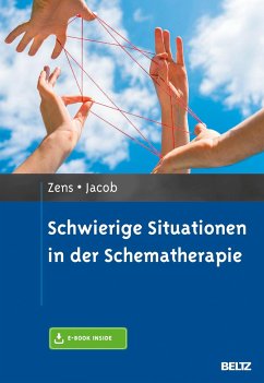 Schwierige Situationen in der Schematherapie - Zens, Christine;Jacob, Gitta