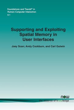 Supporting and Exploiting Spatial Memory in User Interfaces - Scarr, Joey; Cockburn, Andy; Gutwin, Carl
