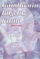 Gandhinin Bilgelik Kitabi - S. Settel, Truddy