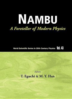 Nambu: A Foreteller of Modern Physics (New Edition)