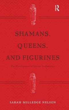 Shamans, Queens, and Figurines - Nelson, Sarah Milledge