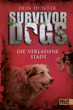 Die verlassene Stadt / Survivor Dogs Bd.1 - Hunter, Erin