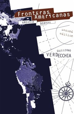 Fronteras Americanas (eBook, ePUB) - Verdecchia, Guillermo
