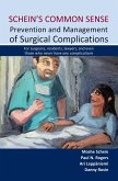 Schein's Common Sense Prevention and Management of Surgical Complications: For Surgeons, Residents, Lawyers, and Even Those Who Never Have Any Complic
