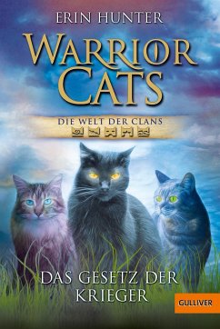 Warrior Cats - Die Welt der Clans. Das Gesetz der Krieger - Hunter, Erin
