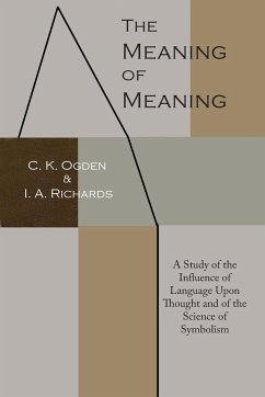 The Meaning of Meaning - Malinowski, Bronislaw; Ogden, C. K.; Richards, Ivor A.