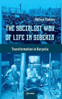 The Socialist Way of Life in Siberia - Chakars, Melissa