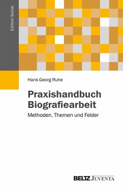 Praxishandbuch Biografiearbeit - Ruhe, Hans Georg