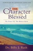 The Character of the Blessed: The Power of the Reborn Spirit