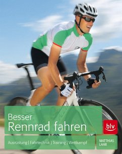 Besser Rennrad fahren - Laar, Matthias