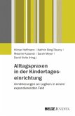 Alltagspraxen in der Kindertageseinrichtung