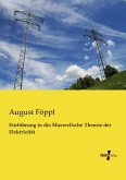 Einführung in die Maxwellsche Theorie der Elektrizität