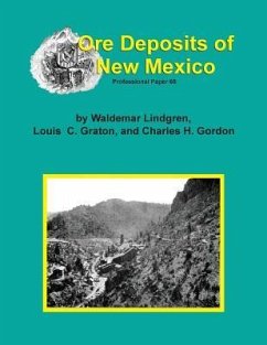 The Ore Deposits of New Mexico - Lindgren, Waldemar; Graton, Louis C.; Gordon, Charles H.