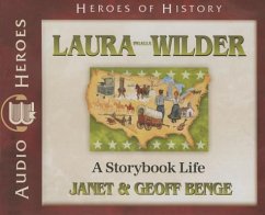 Laura Ingalls Wilder: A Storybook Life (Audiobook) - Benge, Janet; Benge, Geoff