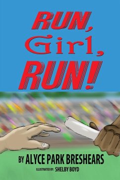 Run, Girl, Run! - Breshears, Alyce Park