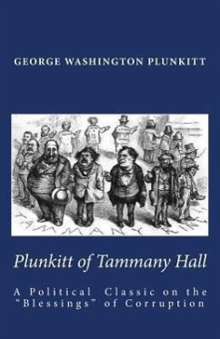 Plunkitt of Tammany Hall - Plunkitt, George Washington