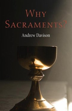 Why Sacraments? - Davison, Andrew