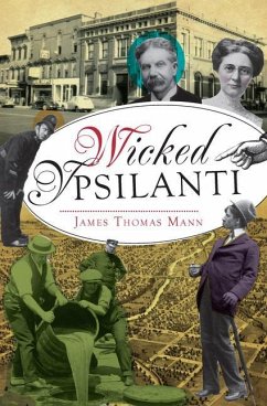 Wicked Ypsilanti - Mann, James Thomas