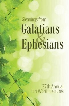 Gleanings From Galatians & Ephesians