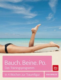 Bauch. Beine. Po. Das Trainingsprogramm - Winkler, Nina