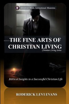 The Fine Arts of Christian Living - Evans, Roderick L