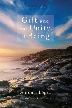 Gift and the Unity of Being - López, Antonio