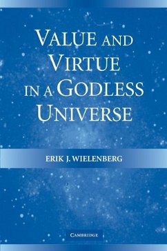 Value and Virtue in a Godless Universe (eBook, ePUB) - Wielenberg, Erik J.