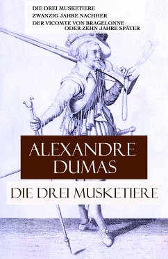 Die drei Musketiere (eBook, ePUB) - Dumas, Alexandre