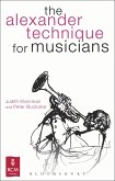 The Alexander Technique for Musicians (eBook, ePUB) The Alexander Technique for Musicians (eBook, ePUB)