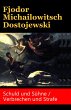 Schuld und SÃ¼hne / Verbrechen und Strafe: Klassiker der Weltliteratur Fjodor Michailowitsch Dostojewski Author