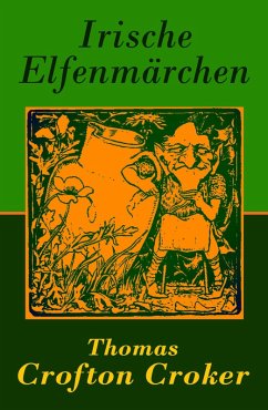 Irische Elfenmärchen (eBook, ePUB) - Croker, Thomas Crofton
