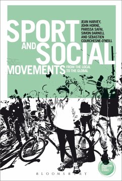 Sport and Social Movements (eBook, ePUB) - Harvey, Jean; Horne, John; Safai, Parissa; Darnell, Simon; Courchesne-O'Neill, Sebastien