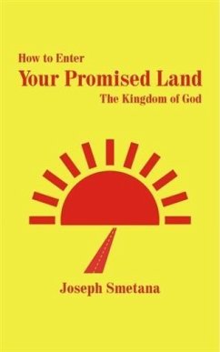 How to Enter Your Promised Land, The Kingdom of God (eBook, ePUB) Cover How to Enter Your Promised Land, The Kingdom of God (eBook, ePUB)
