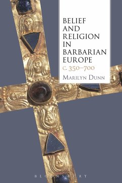Belief and Religion in Barbarian Europe c. 350-700 (eBook, PDF) - Dunn, Marilyn