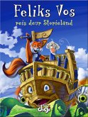 Feliks Vos op Reis deur Storieland 1 (eBook, ePUB)