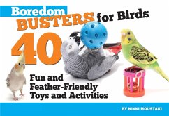 Boredom Busters for Birds (eBook, ePUB) - Moustaki, Nikki