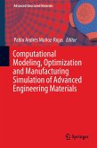 Computational Modeling, Optimization and Manufacturing Simulation of Advanced Engineering Materials